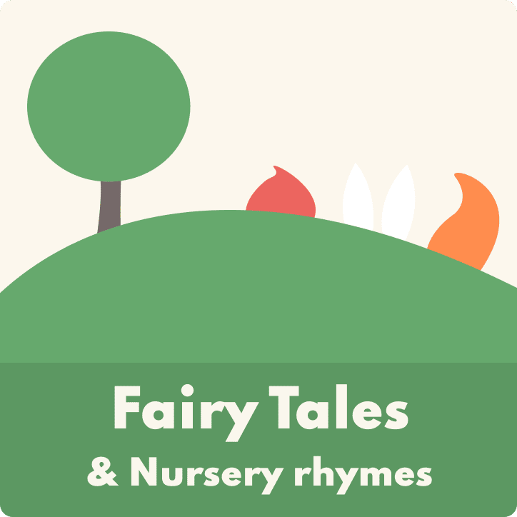 Fairy tale & nursery rhymes